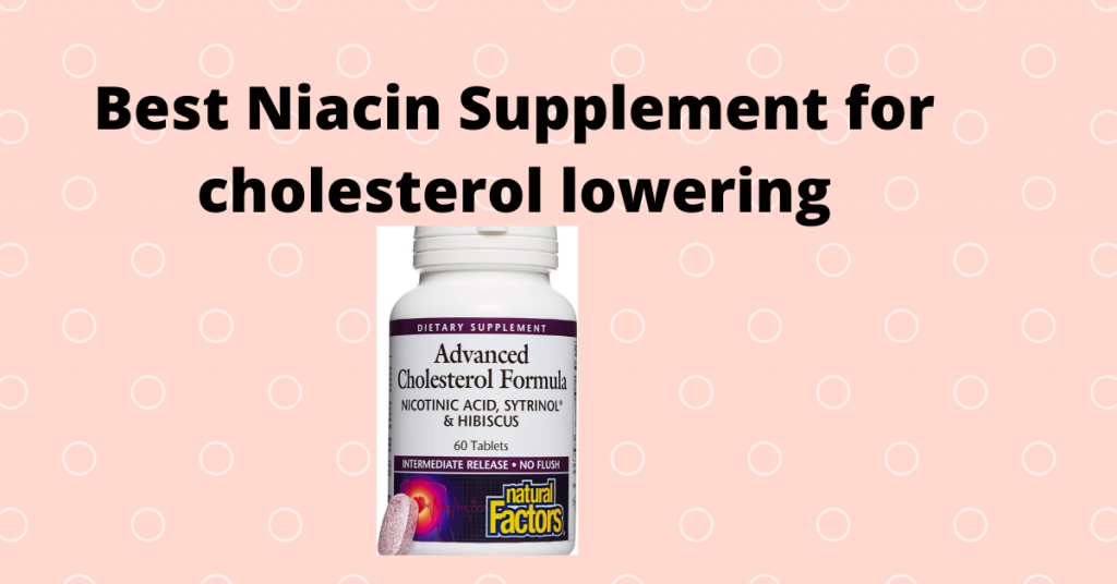 Best Niacin Supplement for cholesterol lowering