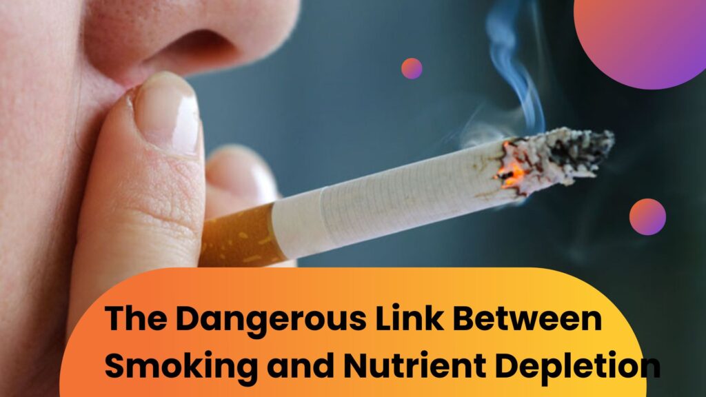 image-of-Smoking-and-Nutrient-Depletion-How-it-Affects-Cell-Function.jpg