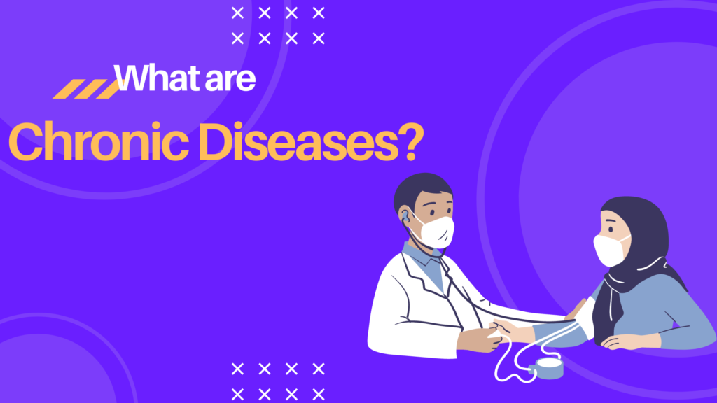 what are chronic diseases?